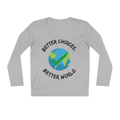 Better Choices, Better World Men's Organic Sparker Long Sleeve Shirt