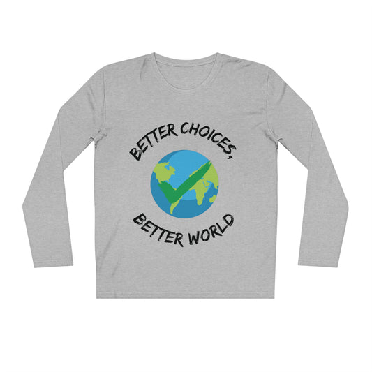 Better Choices, Better World Men's Organic Sparker Long Sleeve Shirt