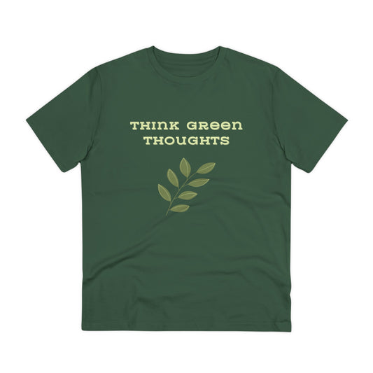Think Green Thoughts Organic Creator T-shirt - Unisex