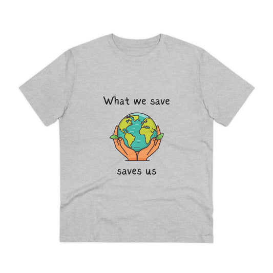 What We Save Saves Us Organic T-shirt - Unisex