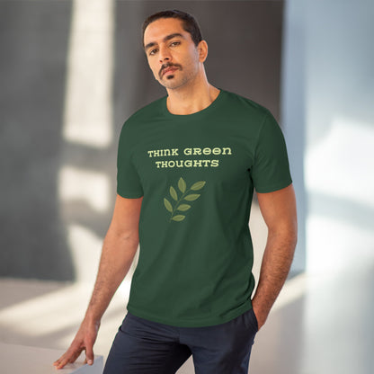 Think Green Thoughts Organic Creator T-shirt - Unisex