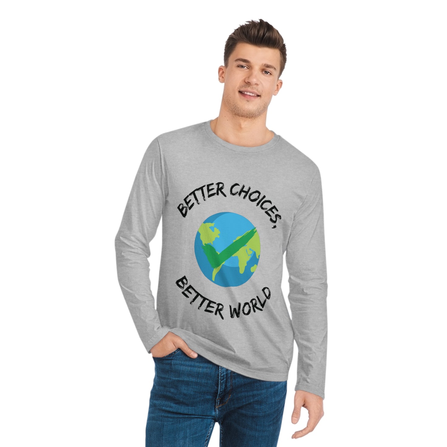 Better Choices, Better World Men's Organic Sparker Long Sleeve Shirt