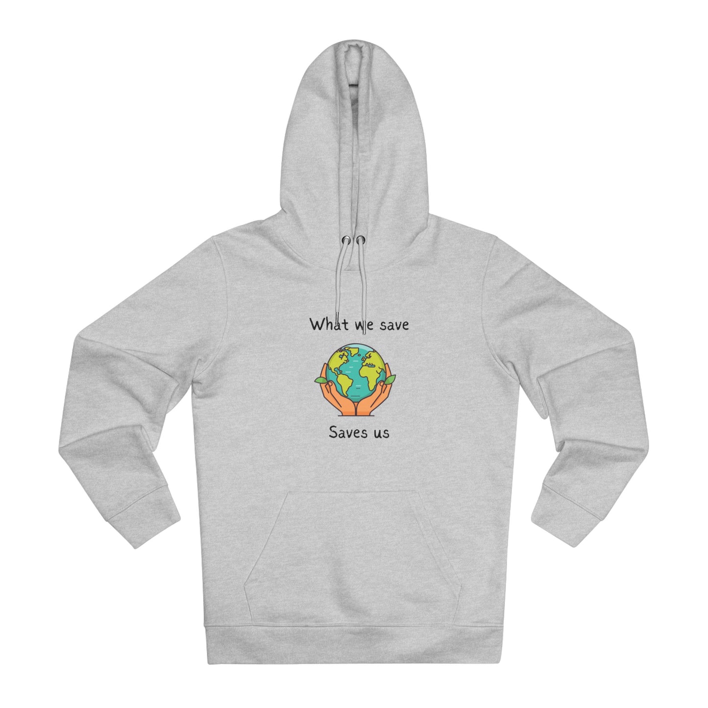 What We Save Saves Us Unisex Cruiser Hoodie