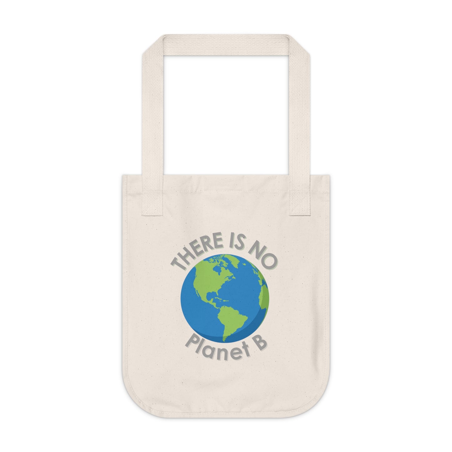 There Is No Planet B Organic Canvas Tote Bag