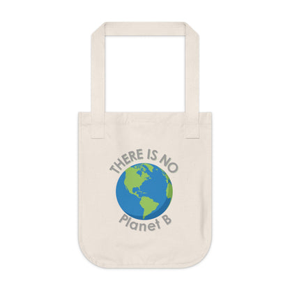 There Is No Planet B Organic Canvas Tote Bag