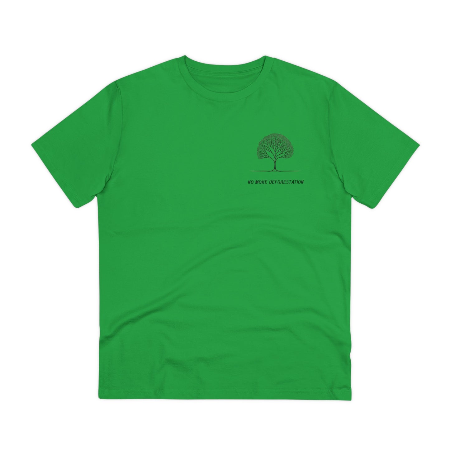 No More Deforestation Organic Creator T-shirt - Unisex